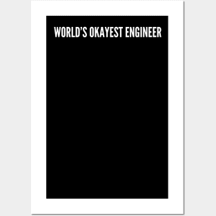 World's Okayest Engineer (text v4) Posters and Art